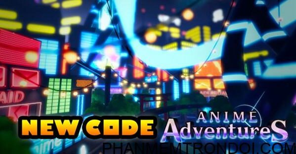 Update: Code Anime Adventures mới nhất - Cách nhập mã code
